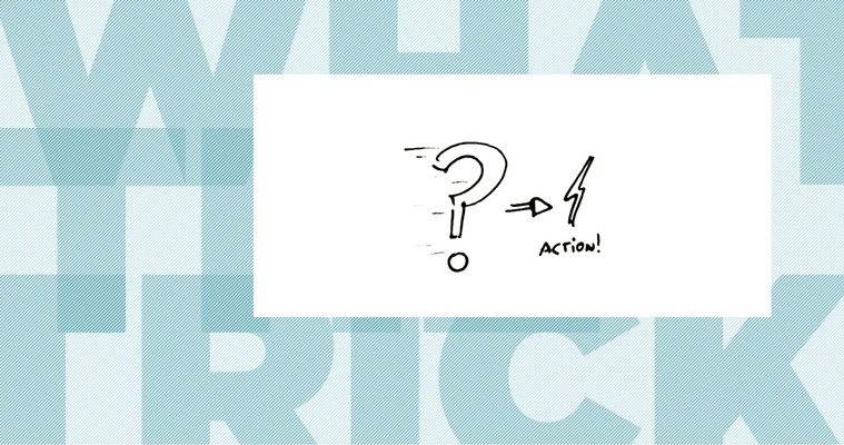 |T| USE QUESTIONS FOR ACTIONS